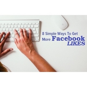 Here are 8 smart ways to get more Facebook Likes to your page
