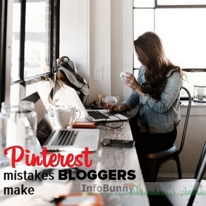 Pinterest Mistakes Bloggers Make