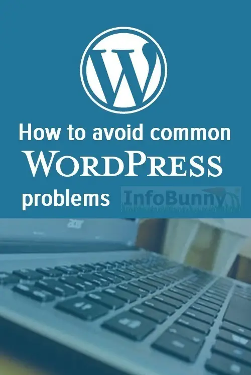 Avoid WordPress problems - How to fix WP problems as they ar