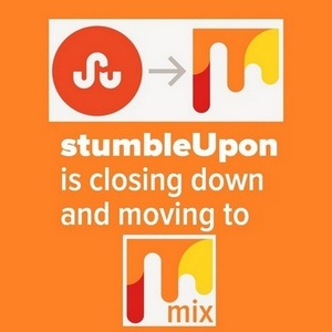 StumbleUpon is closing down and moving to Mix - Your getting started guide to Mix