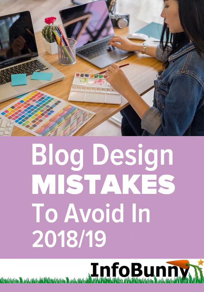 Blog Design Mistakes To Avoid in 2018/19 - Infobunny #blogdesignmistakes #infobunny #startablog Blog Design Mistakes To Avoid