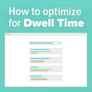 Optimize for Dwell Time - 10 ways to improve your Dwell Time SEO - Infobunny
