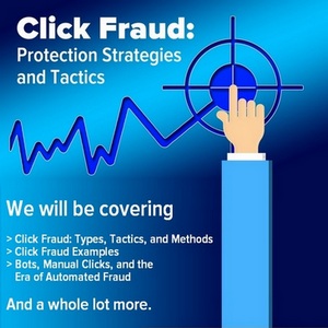Click Fraud Protection Strategies and Tactics