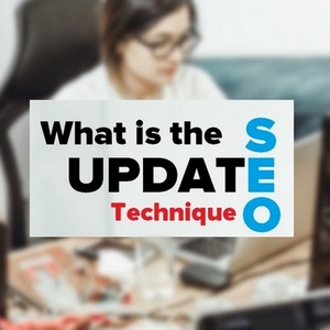 Update SEO Technique - What it is and how to boost your search results