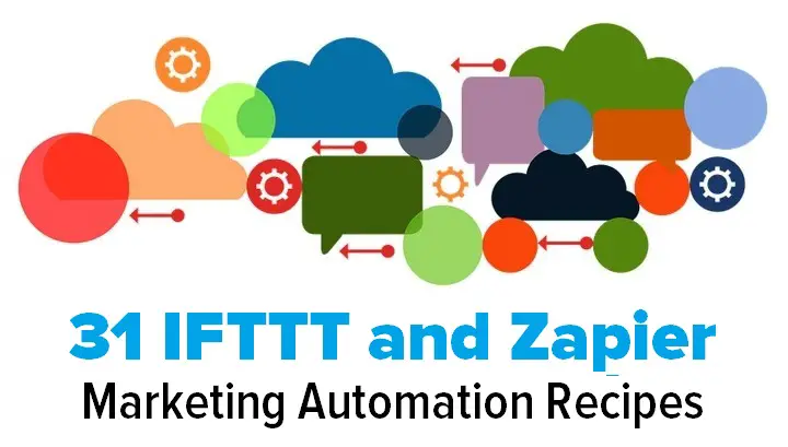 31 IFTTT and Zapier Marketing Automation Recipes