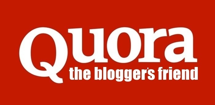 Quora the blogger's friend