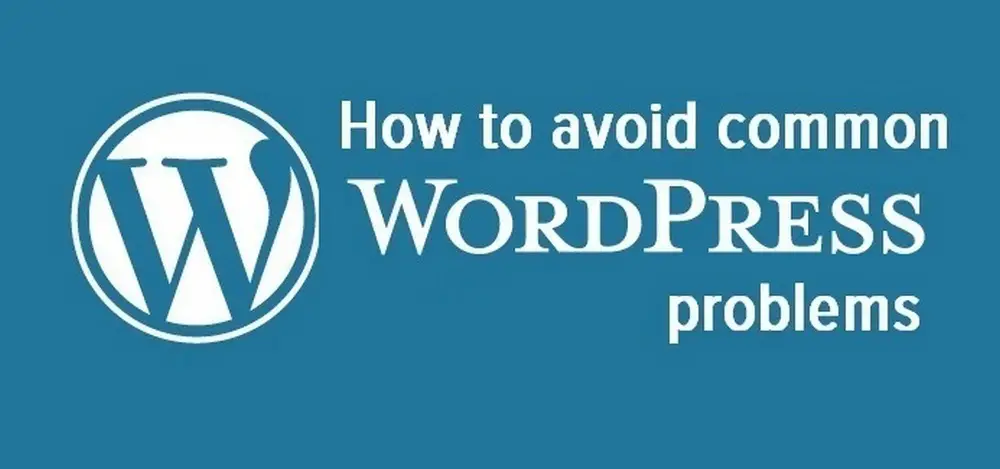 Avoid WordPress problems