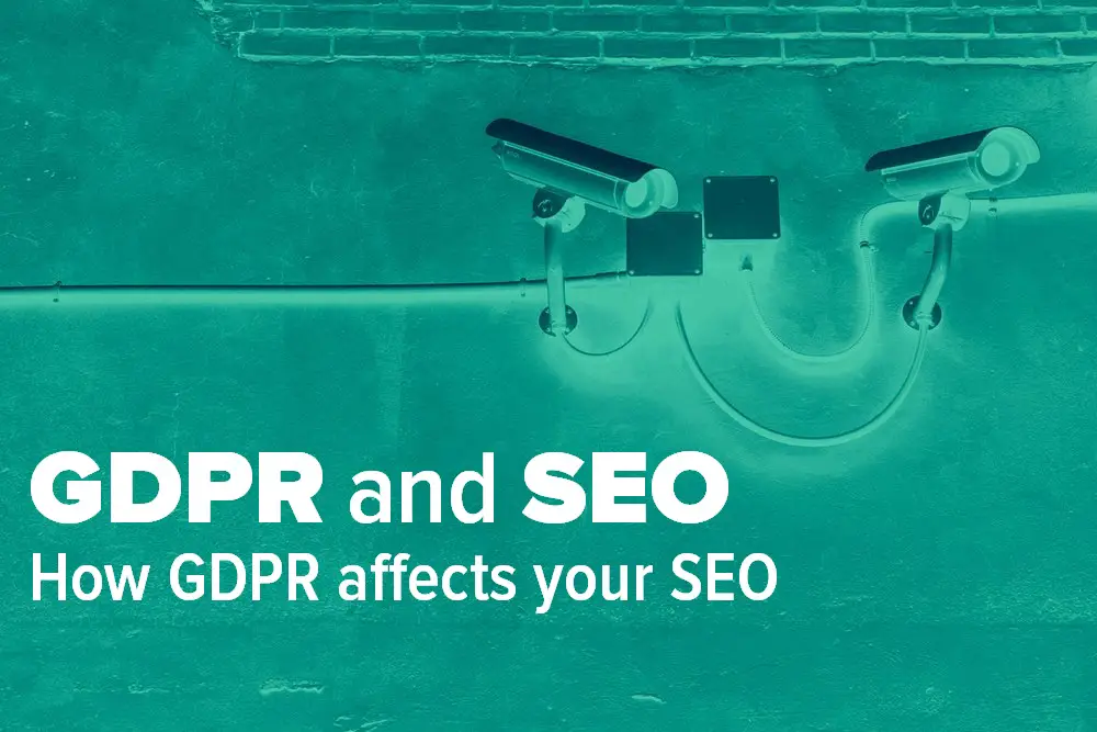 GDPR and SEO - What does GDPR mean for SEO?