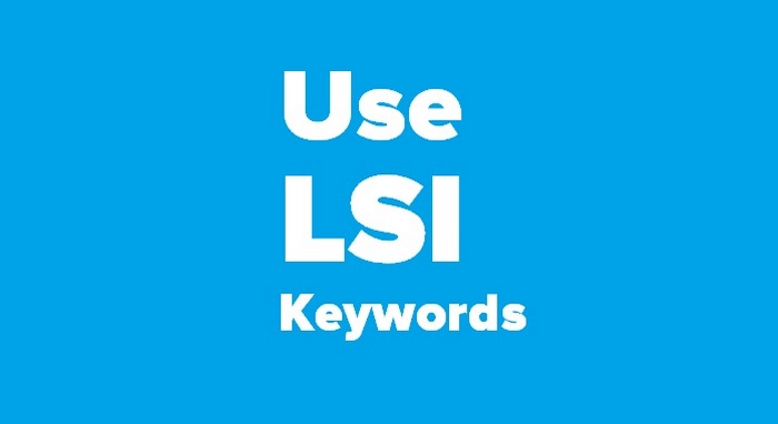 How to optimize for RankBrain -Use LSI keywords