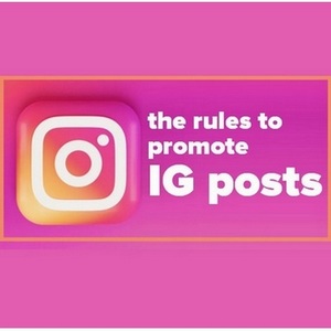 How to promote IG posts - Rules and Guidelines for Instagram Marketing